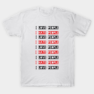 Hate or love T-Shirt